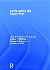 Sport, Ethics and Leadership (Hardcover)