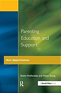 Parenting Education and Support : New Opportunities (Hardcover)