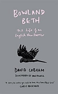 Bowland Beth : The Life of an English Hen Harrier (Hardcover)