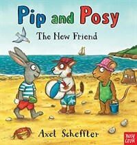 Pip and Posy: The New Friend (Paperback)