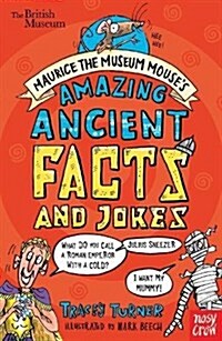 British Museum: Maurice the Museum Mouses Amazing Ancient Book of Facts and Jokes (Paperback)