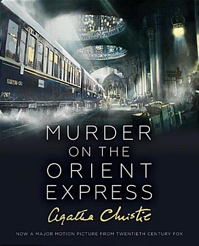 Murder on the Orient Express : Illustrated Edition (Hardcover, Illustrated film tie-in edition)