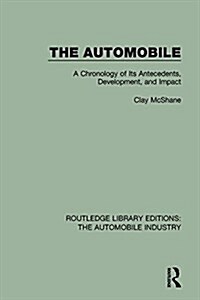 The Automobile : A Chronology of its Antecedents, Development, and Impact (Hardcover)
