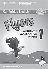 Cambridge English Flyers 1 for Revised Exam from 2018 Answer Booklet : Authentic Examination Papers (Paperback)