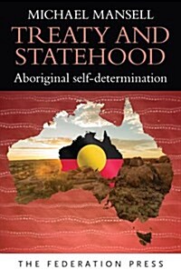 Treaty and Statehood: Aboriginal Self-Determination (Paperback)