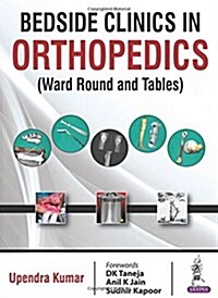 Bedside Clinics in Orthopedics: Ward Rounds and Tables (Paperback)