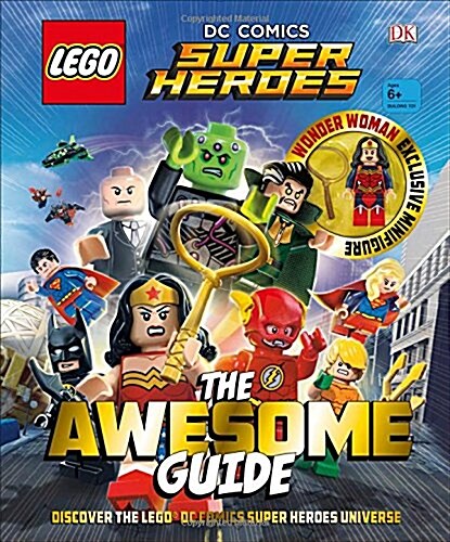 LEGO (R) DC Comics Super Heroes The Awesome Guide : With Exclusive Wonder Woman Minifigure (Hardcover)