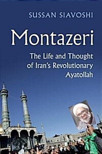 Montazeri : The Life and Thought of Irans Revolutionary Ayatollah (Paperback)