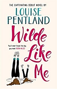 Wilde Like Me : Fall in love with this summers hottest debut! (Paperback)