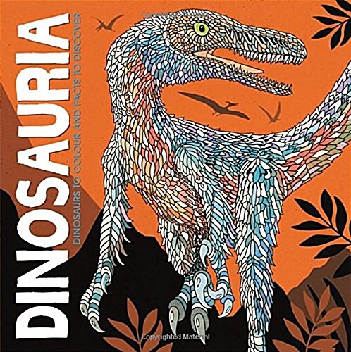 Dinosauria : Dinosaurs to Colour and Facts to Discover (Paperback)