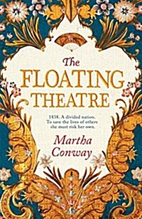 The Floating Theatre : This captivating tale of courage and redemption will sweep you away (Hardcover)