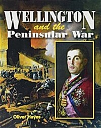 Wellington & the Peninsular War (Paperback)