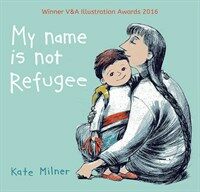 My Name is Not Refugee (Paperback)