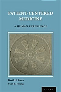 Patient Centered Medicine: A Human Experience (Paperback)