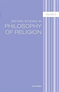 Oxford Studies in Philosophy of Religion Volume 8 (Paperback)