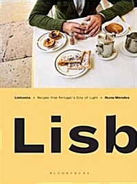 Lisboeta : Recipes from Portugals City of Light (Hardcover)