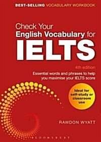 Check Your English Vocabulary for IELTS : Essential words and phrases to help you maximise your IELTS score (Paperback, 4 ed)