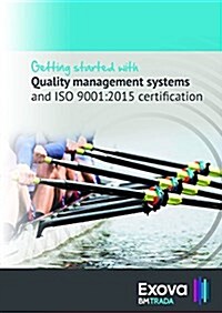 Getting Started with: Quality Management Systems and ISO 9001:2015 (Paperback)