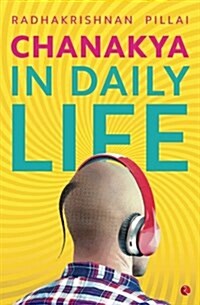 Chanakya In Daily Life (Paperback)