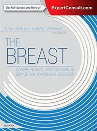 The breast : comprehensive management of benign and malignant diseases / 5th ed