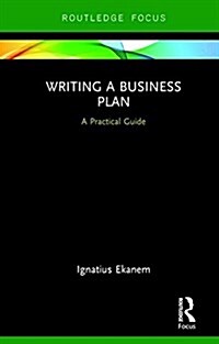 Writing a Business Plan : A Practical Guide (Hardcover)