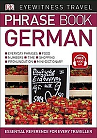 Eyewitness Travel Phrase Book German : Essential Reference for Every Traveller (Paperback)