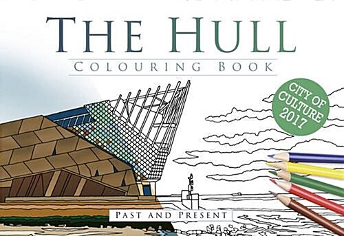 The Hull Colouring Book: Past and Present (Paperback)
