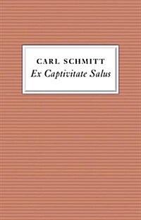 Ex Captivitate Salus : Experiences, 1945 - 47 (Hardcover)