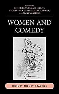 Women and Comedy: History, Theory, Practice (Paperback)