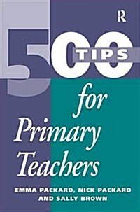 500 Tips for Primary School Teachers (Hardcover)
