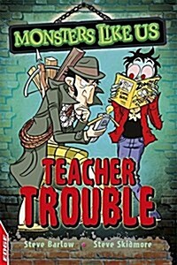 EDGE: Monsters Like Us: Teacher Trouble (Hardcover, Illustrated ed)