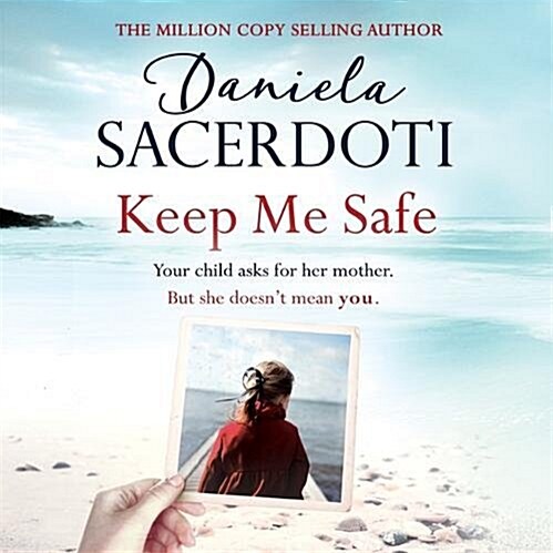 Keep Me Safe (Seal Island): Lose Your Heart to the Million Copy Selling Author (Paperback)