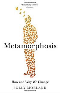 Metamorphosis : How and Why We Change (Paperback, Main)