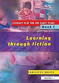 Literacy Play for the Early Years Book 1 : Learning Through Fiction (Hardcover)