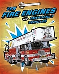 Cool Machines: Ten Fire Engines and Emergency Vehicles (Hardcover, Illustrated ed)