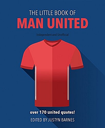 The Little Book of Man United : Over 170 United Quotes! (Hardcover)