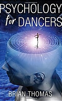 Psychology for Dancers : An Introduction (Paperback)