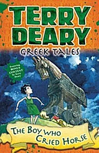 Greek Tales: The Boy Who Cried Horse (Paperback)