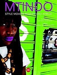 Daniele Tamagni: Mtindo: Style Movers Rebranding Africa (Hardcover)