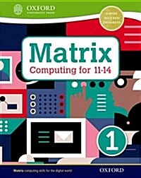 Matrix Computing for 11-14: Student Book 1 (Paperback)