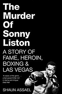 The Murder of Sonny Liston : A Story of Fame, Heroin, Boxing & Las Vegas (Paperback, Main Market Ed.)