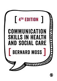 Communication Skills in Health and Social Care (Paperback, 4 Revised edition)