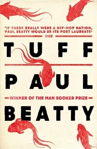 Tuff : From the Man Booker prize-winning author of The Sellout (Paperback)