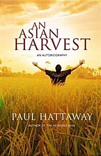 An Asian Harvest : An Autobiography (Paperback)