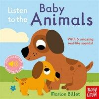 Listen to the Baby Animals (Board Book)