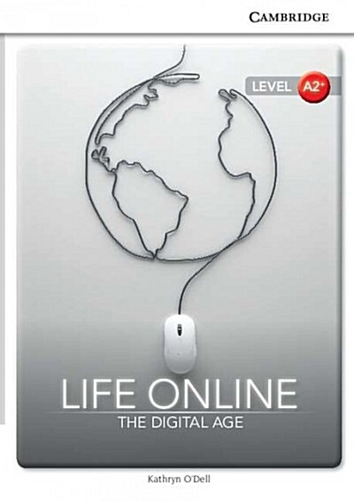 Life Online: The Digital Age Level A2+ Sep Edition (Paperback)