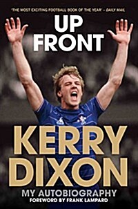 Up Front - My Autobiography - Kerry Dixon (Paperback)