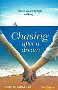 Chasing After a Dream (Paperback)