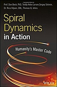 Spiral Dynamics in Action: Humanitys Master Code (Paperback)