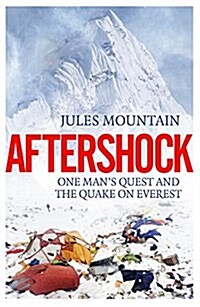 Aftershock: The Quake on Everest and One Mans Quest (Paperback)